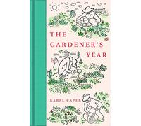 The Gardener's Year: Collector's Library