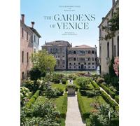 THE GARDENS OF VENICE. EDIZ. ILLUSTRATA - BERGAMO ROSSI TOTO - Marsilio Arte