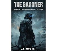 The Gardner: "Where the Sweet Water Sleeps"