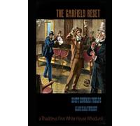 The Garfield Reset: A Thaddeus Finn White House Whodunit