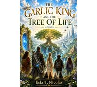 The Garlic King and The Tree of Life