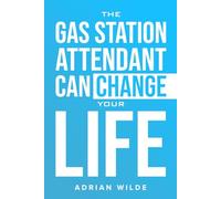 The Gas Station Attendant Can Change Your Life