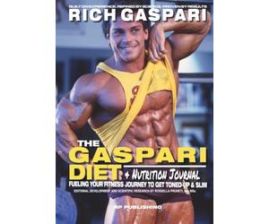 THE GASPARI DIET. A Protein-First Nutrition System for a Leaner, Stronger Body: The Complete Bodybuilding & Fitness Nutrition Guide to Fat Loss, Muscle Gain, Strength, Performance & Body Composition