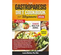 THE GASTROPARESIS DIET COOKBOOK FOR BEGINNERS 2026