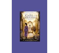The Gate of Identity: Discovering Who You Were Created To Be