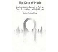 The Gate of Music--An immersive learning guide from enthusiast to practitioner