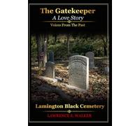 The Gatekeeper - A Love Story: Voices from the Past