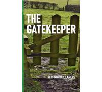THE GATEKEEPER: Putting the Watchman on the Wall of your Personal Life