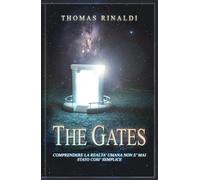 The Gates: Comprendere la realtà umana non è mai stato così semplice