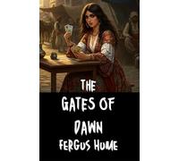 The Gates of Dawn: A Journey of Adventure, Romance, and Self-Discovery