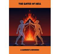 The Gates Of Hell: A Gemini'S Inferno