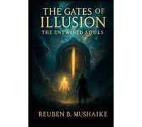 The Gates of Illusion: The Entwined Souls