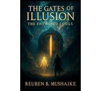 The Gates of Illusion: The Entwined Souls