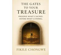 The gates of your Treasures: Preserve what's sacred. Defend what's eternal