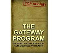 The gateway program. The secret CIA program about conscience and reality