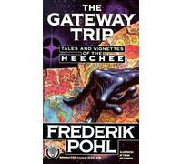 The Gateway Trip: Tales and Vignettes of the Heechee