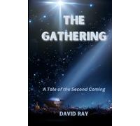 The Gathering: A Tale of the Second Coming