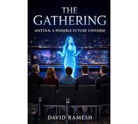 The Gathering: Antina: A Possible Future Universe - Book 1