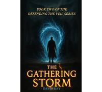 The Gathering Storm: Book 2 of the Defending the Veil series