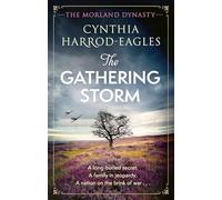 The Gathering Storm : the brand-new Morland Dynasty novel in the beloved historical series