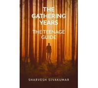 The gathering years: A Teenage guide