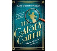 The Gatsby Gambit: A completely unputdownable golden age murder mystery
