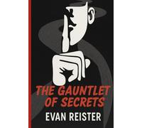 The Gauntlet of Secrets
