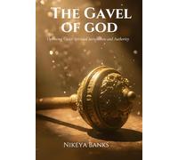 The Gavel of God: Operating Under Spiritual Jurisdiction and Authority