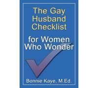 The Gay Husband Checklist for Women Who Wonder - Kaye Bonnie