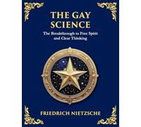 The Gay Science: The Joyful Wisdom of Life, Love, and Art (Large Print Deluxe Edition For Easy Reading): 35