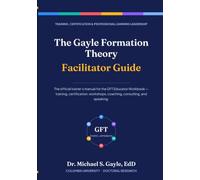 The Gayle Formation Theory Facilitator Guide