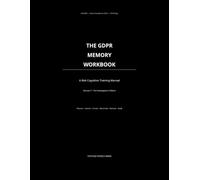 THE GDPR MEMORY WORKBOOK: A Risk Cognition Training Manual