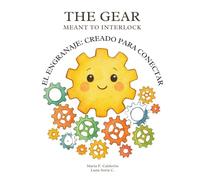 The Gear: Meant to Interlock / El engranaje: creado para conectar