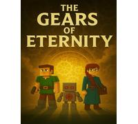 The Gears of Eternity: A Children’s Fantasy About Time, Courage, and Friendship