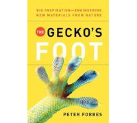 The Gecko's Foot: Bio- Inspiration: Engineering New Materials from Nature