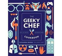 Cassandra Reeder The Geeky Chef Cookbook (Copertina rigida) Geeky Chef