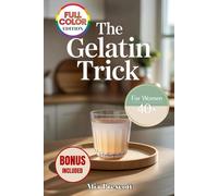 The Gelatin Trick: A Calm, Practical Approach to Appetite Regulation for Women Over 40