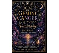 The Gemini Cancer Cusp Woman Visionary Journal