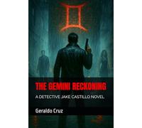 The Gemini Reckoning: A Detective Jake Castillo Novel