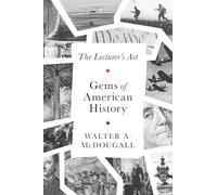 Walter A. McDougall The Gems of American History (Copertina rigida)