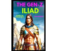 The Gen Z Iliad