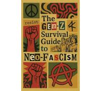 The Gen-Z Survival Guide To Neo-Fascism
