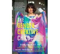 Diane Ehrensaft The Gender Creative Child (Tascabile)