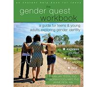 The Gender Quest Workbook: A Guide for Teens & Young Adults Exploring Gender Identity
