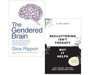 The Gendered Brain By Gina Rippon & Decluttering Isn’t Therapy (But It Helps) By Clara Wren 2 Books Collection Set