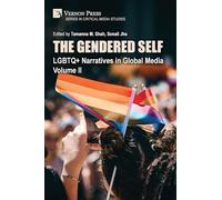 The Gendered Self: LGBTQ+ Narratives in Global Media, Volume II