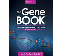The Gene Book: Explorations in the Code of Life by Crawford, Sarah Adelaide