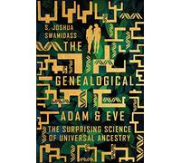 The Genealogical Adam & Eve: The Surprising Science of Universal Ancestry