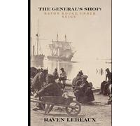 The Genera’ls Shop: Baton Rouge Under Siege