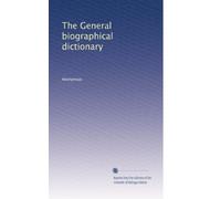 The General biographical dictionary